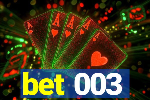 bet 003
